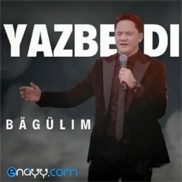 Yazberdi Mahmudow - Bagulim