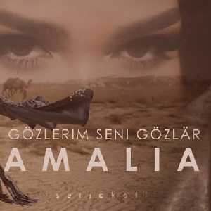 Amalia - Gozlerim seni gozlar