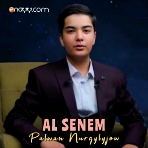 Palwan Nurgylyjow - Al Senem (Munden Biri)