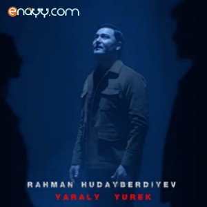 Rahman Hudayberdiyew - Yaraly Yurek